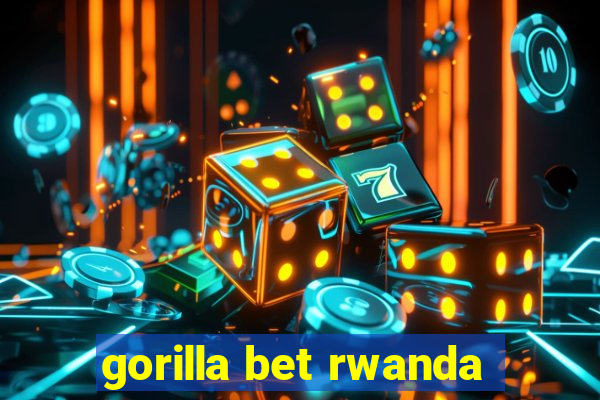 gorilla bet rwanda